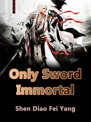 cover image of Only Sword Immortal